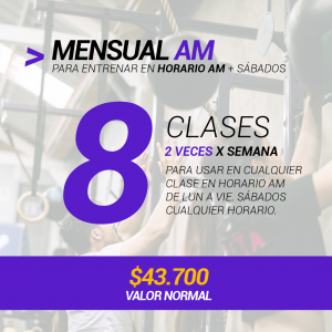 Plan Mensual AM 06:00-13:00 30 días 8 clases 2 veces por semana