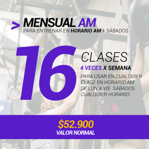 Plan Mensual AM 06:00-13:00 30 días 16 clases 4 veces por semana