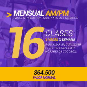 Plan Mensual AM/PM 30 días 16 clases 4 veces por semana